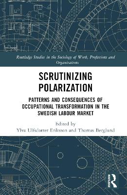 Scrutinising Polarisation: Patterns and Consequences of Occupational Transformation in the Swedish  Labour Market