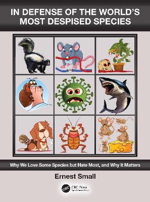 In Defense of the Worlds Most Despised Species: Why we love some species but hate most, and why it matters