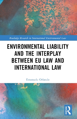 Environmental Liability and the Interplay between EU Law and International Law