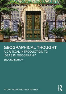Geographical Thought: A Critical Introduction to Ideas in Geography 2nd edition