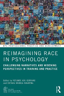Reimagining Race in Psychology: Challenging Narratives and Widening Perspectives in Training and Practice