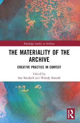 Materiality of the Archive: Creative Practice in Context