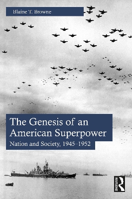 Genesis of an American Superpower: Nation and Society, 19451952