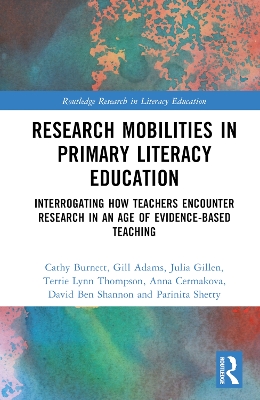 Research Mobilities in Primary Literacy Education: Interrogating How Teachers Encounter Research in an Age of Evidence-based  Teaching