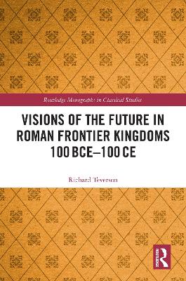 Visions of the Future in Roman Frontier Kingdoms 100 BCE100 CE