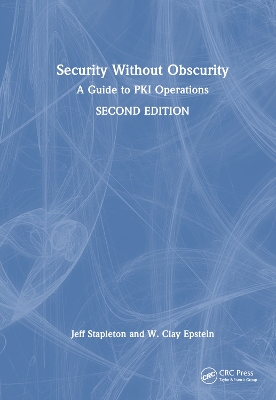 Security Without Obscurity: A Guide to PKI Operations 2nd edition