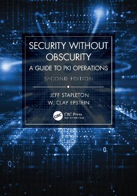 Security Without Obscurity: A Guide to PKI Operations 2nd edition