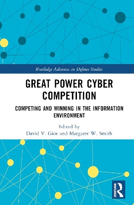 Great Power Cyber Competition: Competing and Winning in the Information Environment