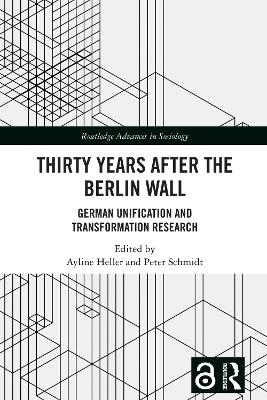 Thirty Years After the Berlin Wall: German Unification and Transformation Research