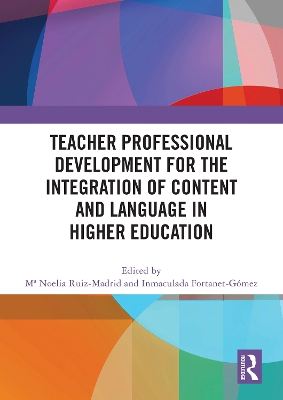Teacher Professional Development for the Integration of Content and Language  in Higher Education