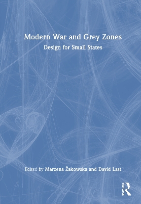 Modern War and Grey Zones: Design for Small States