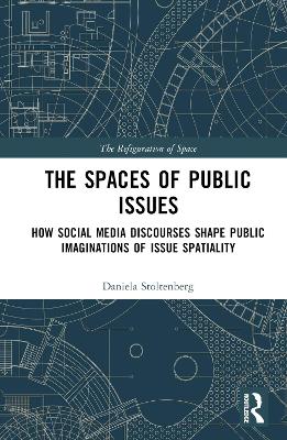 Spaces of Public Issues: How Social Media Discourses Shape Public Imaginations of Issue Spatiality