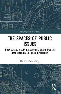 Spaces of Public Issues: How Social Media Discourses Shape Public Imaginations of Issue Spatiality