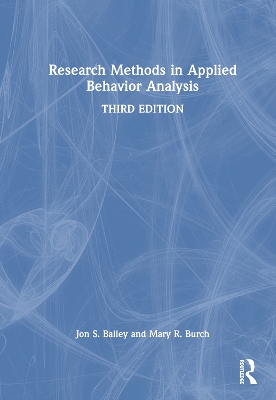 Research Methods in Applied Behavior Analysis 3rd edition