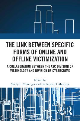 Link between Specific Forms of Online and Offline Victimization: A Collaboration Between the ASC Division of Victimology and Division of  Cybercrime