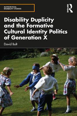 Disability Duplicity and the Formative Cultural Identity Politics of  Generation X