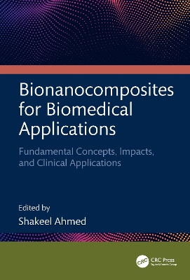 Bionanocomposites for Biomedical Applications: Fundamental Concepts, Impacts, and Clinical Applications
