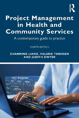 Project Management in Health and Community Services: A contemporary guide to practice 4th edition