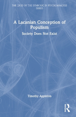 Lacanian Conception of Populism: Society Does Not Exist