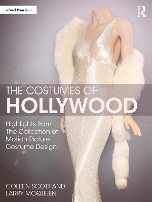 Costumes of Hollywood: Highlights from The Collection of Motion Picture Costume Design