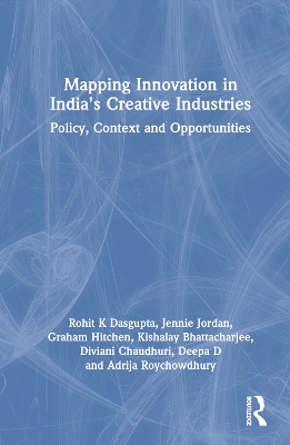Mapping Innovation in Indias Creative Industries: Policy, Context and Opportunities