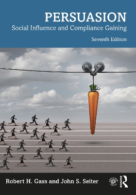 Persuasion: Social Influence and Compliance Gaining 7th edition
