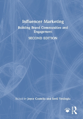 Influencer Marketing: Building Brand Communities and Engagement 2nd edition