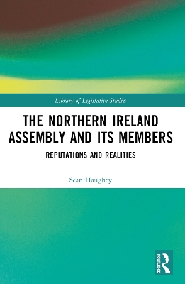 Northern Ireland Assembly: Reputations and Realities