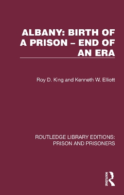 Albany: Birth of a Prison  End of an Era