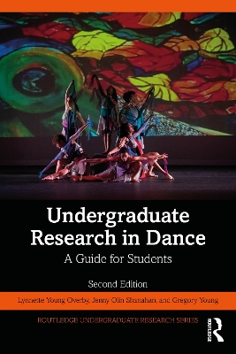 Undergraduate Research in Dance: A Guide for Students 2nd edition