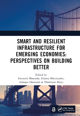 Smart and Resilient Infrastructure For Emerging Economies: Perspectives on  Building Better: Proceedings of the 9th International Conference on Development and  Investment In infrastructure (DII-2023, 19-21 July 2023, Zambia)