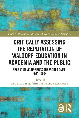 Critically Assessing the Reputation of Waldorf Education in Academia and the  Public: Recent Developments the World Over, 19872004