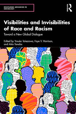 Visibilities and Invisibilities of Race and Racism: Toward a New Global Dialogue