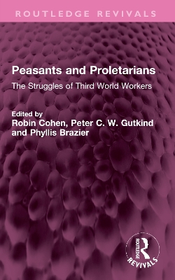 Peasants and Proletarians: The Struggles of Third World Workers