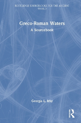 Greco-Roman Waters: A Sourcebook