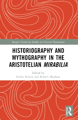 Historiography and Mythography in the Aristotelian Mirabilia