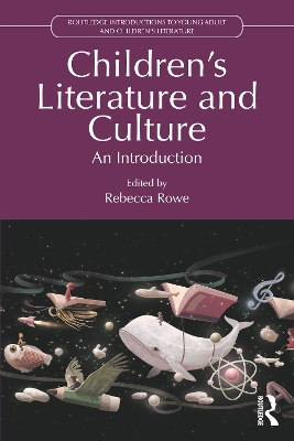 Childrens Literature and Culture: An Introduction