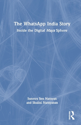 WhatsApp India Story: Inside the Digital Maya Sphere