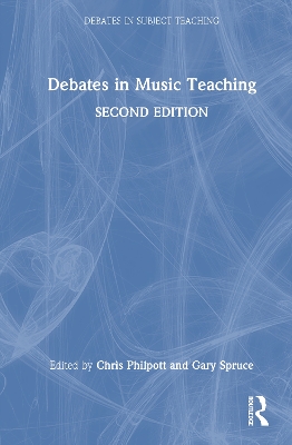 Debates in Music Teaching 2nd edition