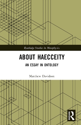 About Haecceity: An Essay in Ontology