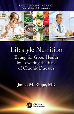 Lifestyle Nutrition: Eating for Good Health by Lowering the Risk of Chronic Diseases