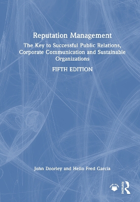 Reputation Management: The Key to Successful Public Relations, Corporate Communication and  Sustainable Organizations 5th edition