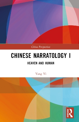 Chinese Narratology I: Heaven and Human