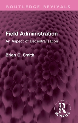Field Administration: An Aspect of Decentralisation