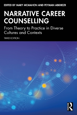 Narrative Career Counselling: From Theory to Practice in Diverse Cultures and Contexts 3rd edition