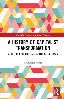 History of Capitalist Transformation: A Critique of Liberal-Capitalist Reforms