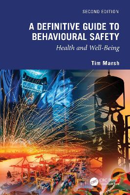 Definitive Guide to Behavioural Safety: Health and Well-Being, Second Edition 2nd edition