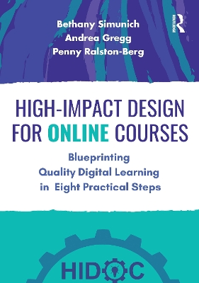 High-Impact Design for Online Courses: Blueprinting Quality Digital Learning in Eight Practical Steps