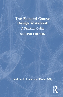 Blended Course Design Workbook: A Practical Guide 2nd edition