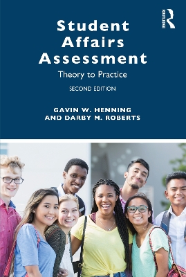 Student Affairs Assessment: Theory to Practice 2nd edition